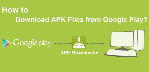 how to download apk files from google play