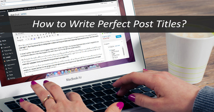 Perfect Blog Post Titles